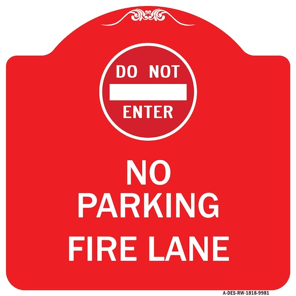 Signmission Do Not Enter No Parking Fire Lane W/ Graphic Heavy-Gauge Aluminum Sign, 18" x 18", RW-1818-9981 A-DES-RW-1818-9981 - main